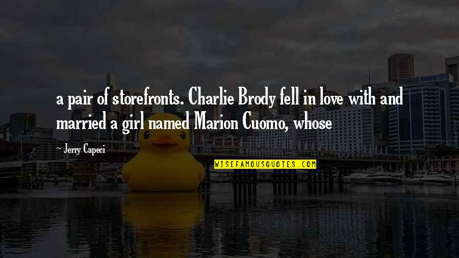 Terbakar Cemburu Quotes By Jerry Capeci: a pair of storefronts. Charlie Brody fell in