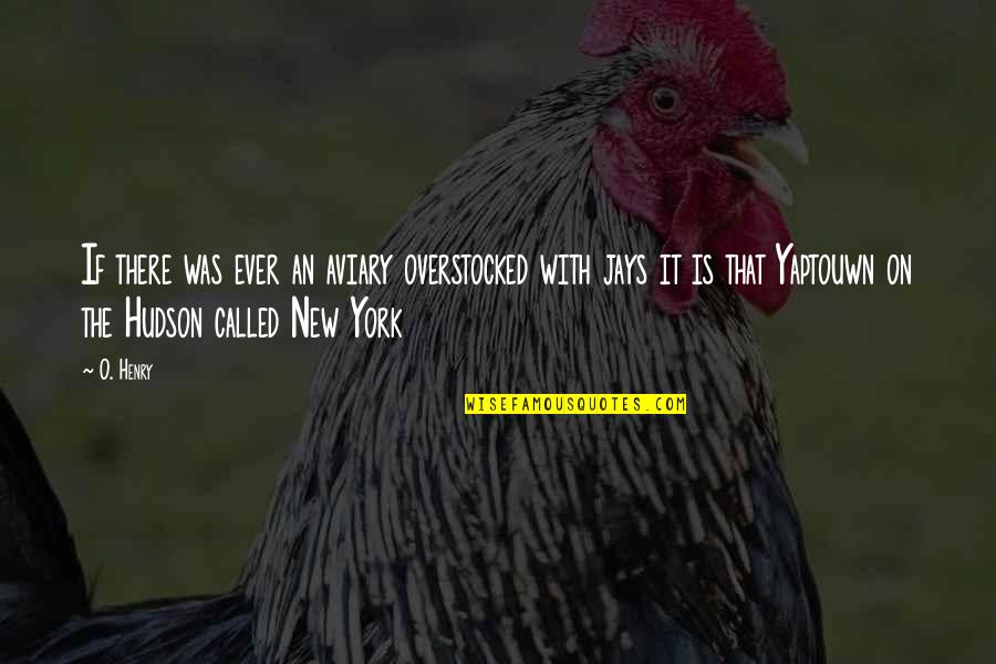 Terceiro Anjo Quotes By O. Henry: If there was ever an aviary overstocked with