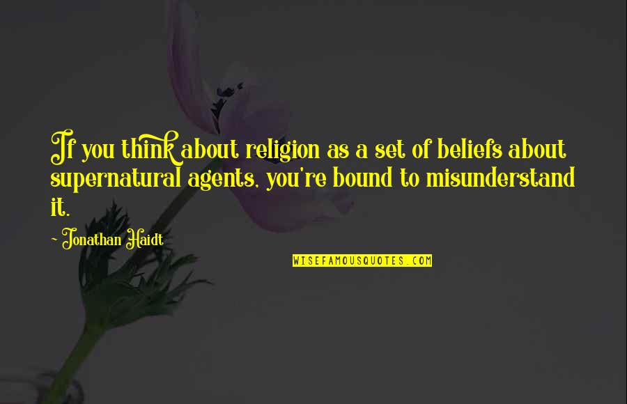 Terceiro Mundo Quotes By Jonathan Haidt: If you think about religion as a set