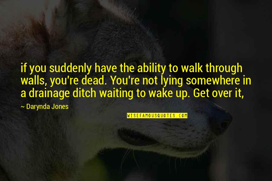 Terciopelo Definicion Quotes By Darynda Jones: if you suddenly have the ability to walk