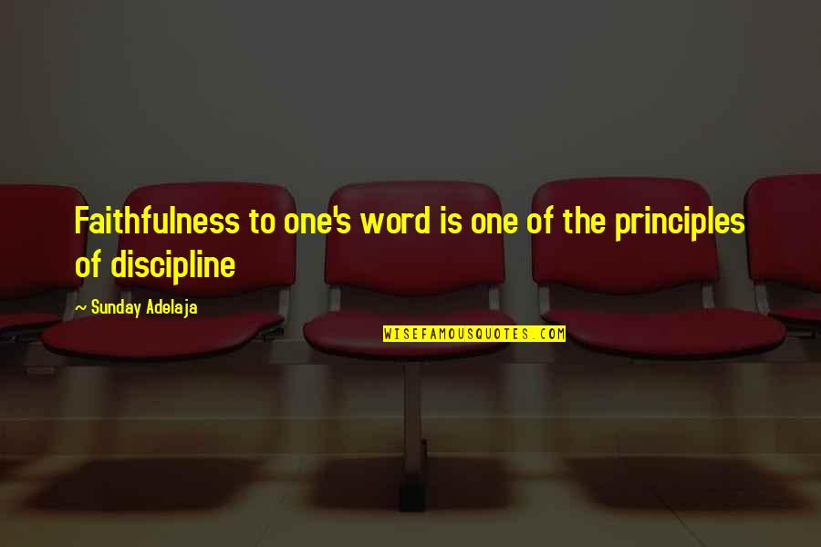 Terence Tao Quotes By Sunday Adelaja: Faithfulness to one's word is one of the