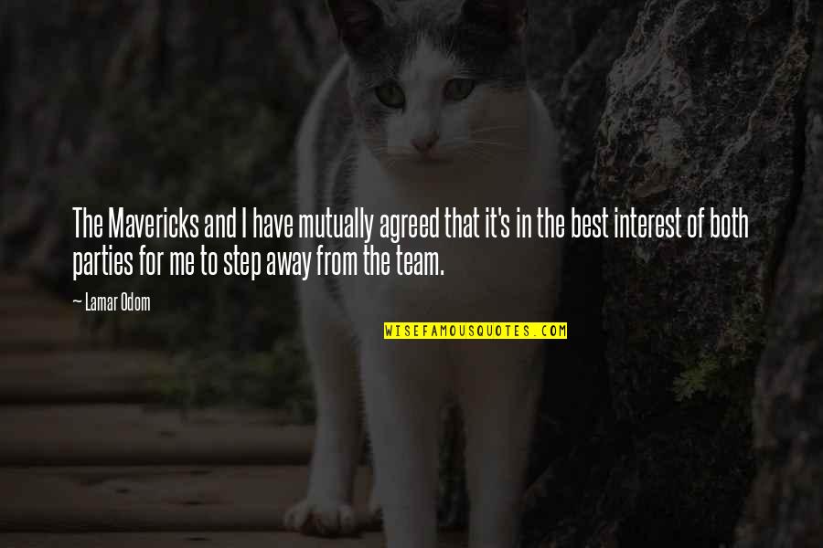 Teridax Quotes By Lamar Odom: The Mavericks and I have mutually agreed that