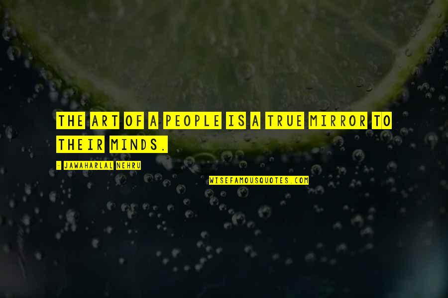 Terkenang Lirik Quotes By Jawaharlal Nehru: The art of a people is a true Terkenang Lirik Quotes By Jawaharlal Nehru: The art of a people is a true