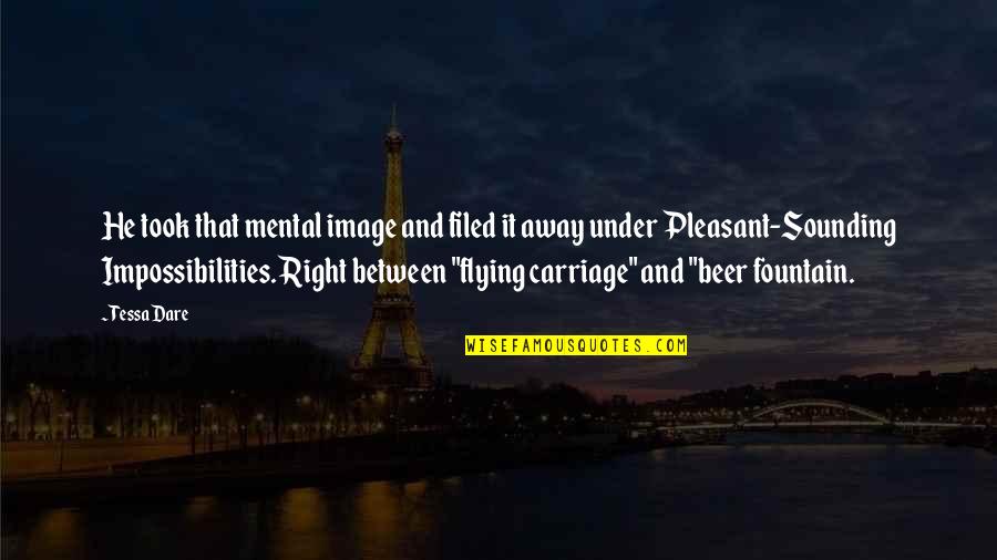 Terlihat Quotes By Tessa Dare: He took that mental image and filed it Terlihat Quotes By Tessa Dare: He took that mental image and filed it
