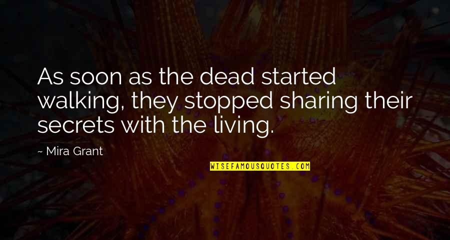 Terlizzi Obituary Quotes By Mira Grant: As soon as the dead started walking, they Terlizzi Obituary Quotes By Mira Grant: As soon as the dead started walking, they
