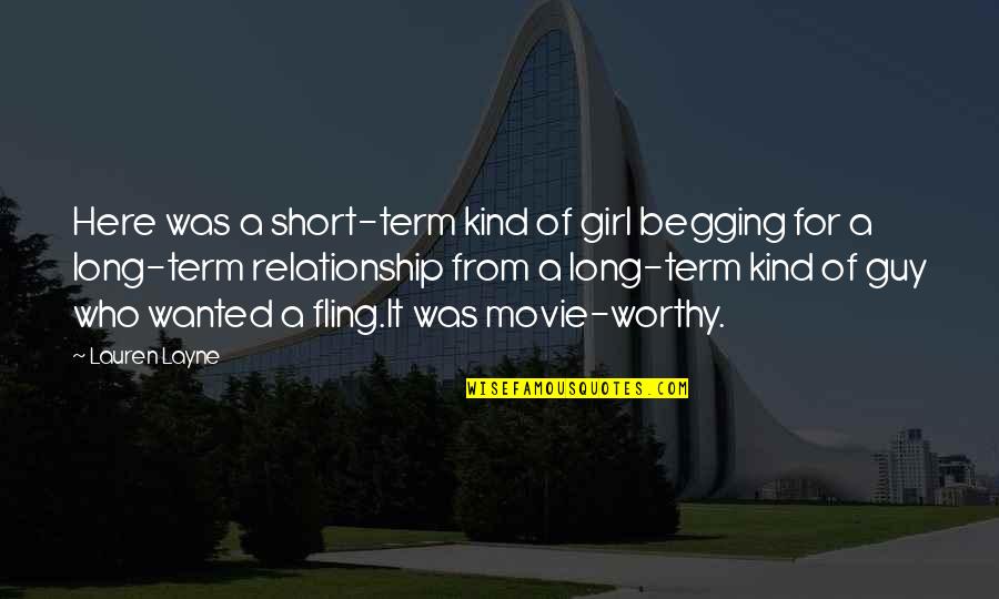 Term For Short Quotes By Lauren Layne: Here was a short-term kind of girl begging