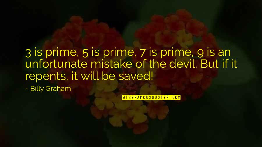 Termangu Kbbi Quotes By Billy Graham: 3 is prime, 5 is prime, 7 is
