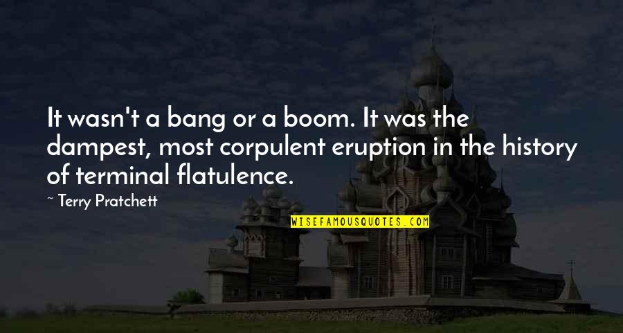 Terminal Quotes By Terry Pratchett: It wasn't a bang or a boom. It