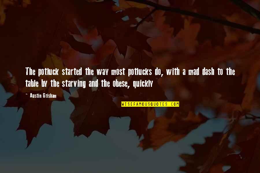 Terminamos Nuestro Quotes By Austin Grisham: The potluck started the way most potlucks do, Terminamos Nuestro Quotes By Austin Grisham: The potluck started the way most potlucks do,