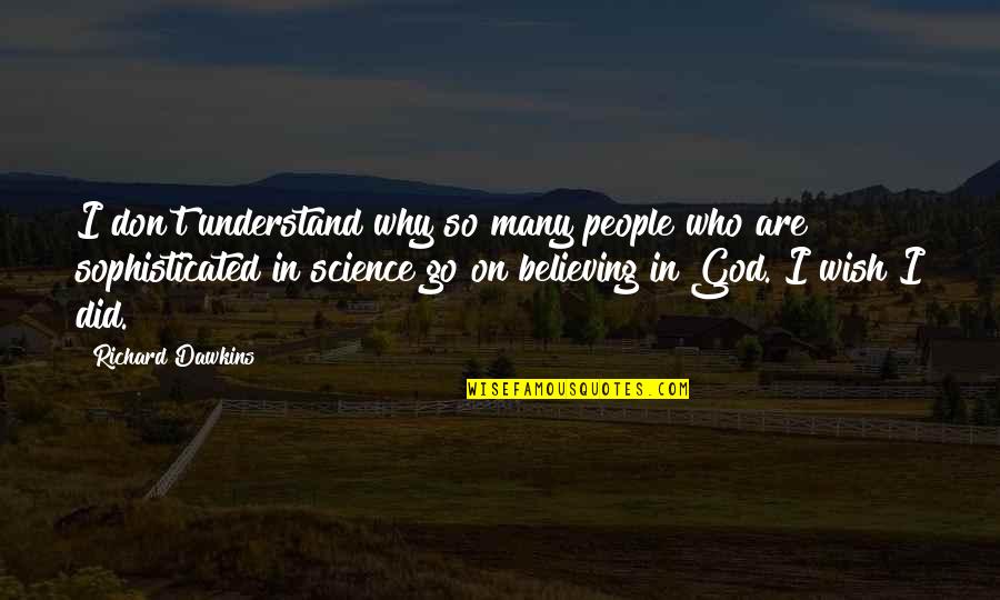 Termite Barrier Quote Quotes By Richard Dawkins: I don't understand why so many people who Termite Barrier Quote Quotes By Richard Dawkins: I don't understand why so many people who