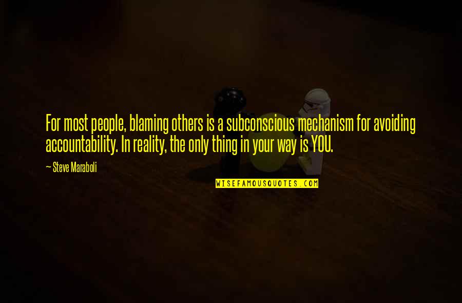 Termometro Definicion Quotes By Steve Maraboli: For most people, blaming others is a subconscious Termometro Definicion Quotes By Steve Maraboli: For most people, blaming others is a subconscious