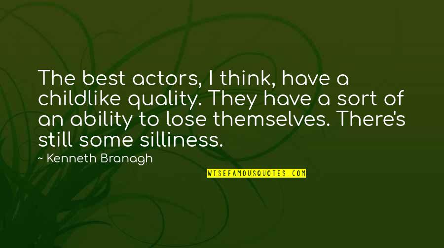 Termos Para Quotes By Kenneth Branagh: The best actors, I think, have a childlike Termos Para Quotes By Kenneth Branagh: The best actors, I think, have a childlike