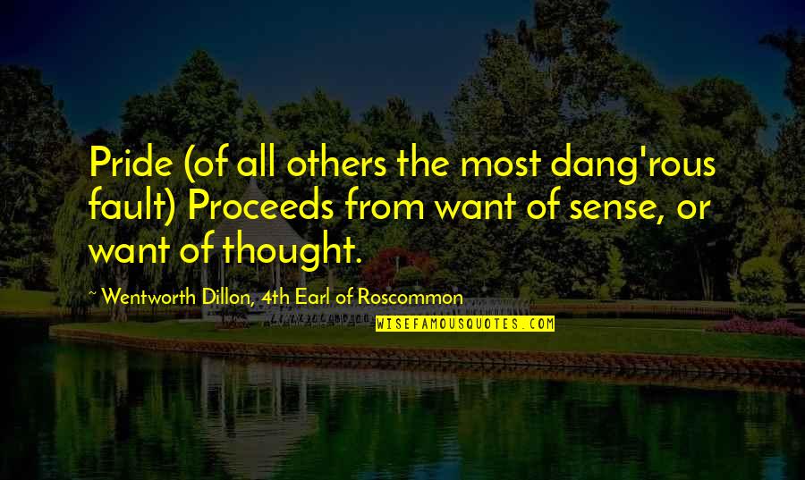 Termos Quotes By Wentworth Dillon, 4th Earl Of Roscommon: Pride (of all others the most dang'rous fault) Termos Quotes By Wentworth Dillon, 4th Earl Of Roscommon: Pride (of all others the most dang'rous fault)
