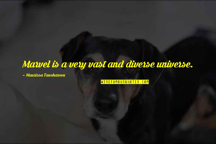 Terobsesi Adalah Quotes By Maurissa Tancharoen: Marvel is a very vast and diverse universe. Terobsesi Adalah Quotes By Maurissa Tancharoen: Marvel is a very vast and diverse universe.