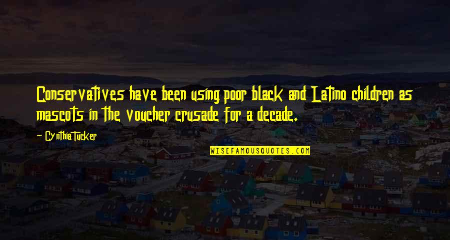 Teros Combos Quotes By Cynthia Tucker: Conservatives have been using poor black and Latino Teros Combos Quotes By Cynthia Tucker: Conservatives have been using poor black and Latino