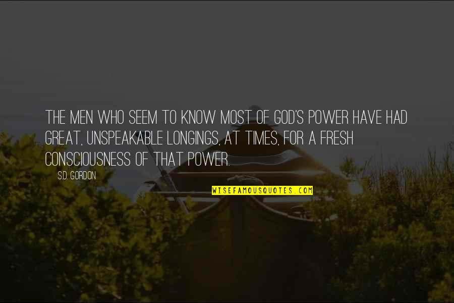 Terpstra Lawn Quotes By S.D. Gordon: The men who seem to know most of Terpstra Lawn Quotes By S.D. Gordon: The men who seem to know most of