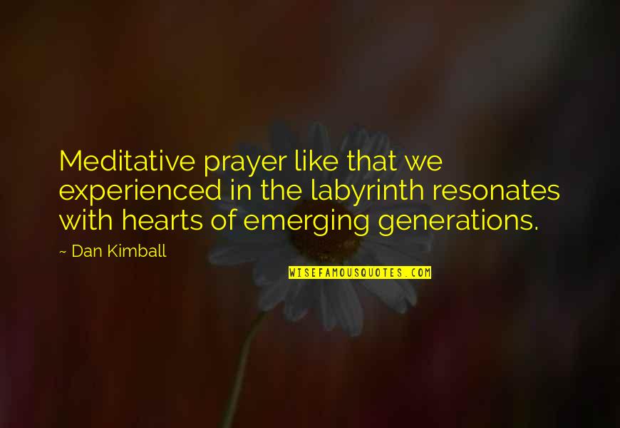 Terracotta Color Quotes By Dan Kimball: Meditative prayer like that we experienced in the