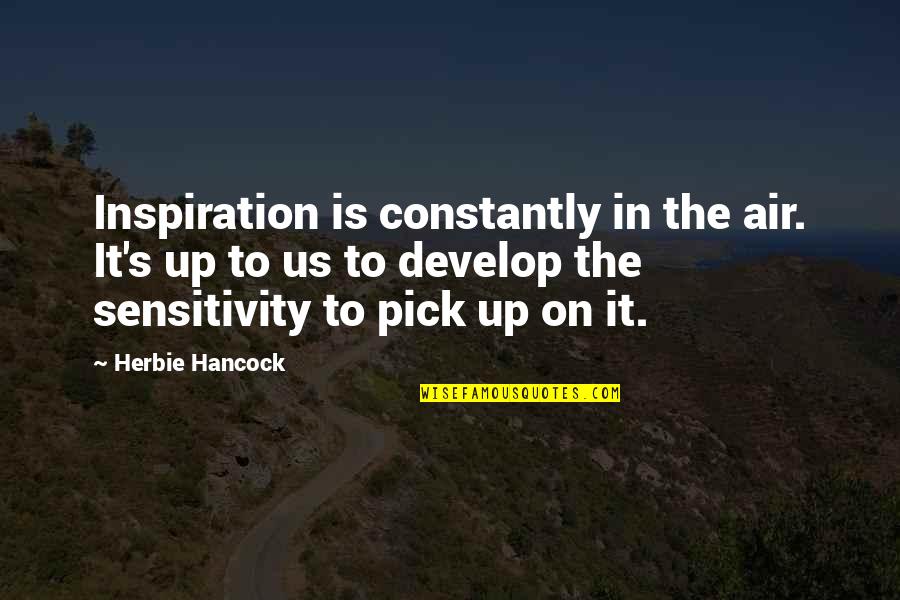 Terrapins Recruiting Quotes By Herbie Hancock: Inspiration is constantly in the air. It's up