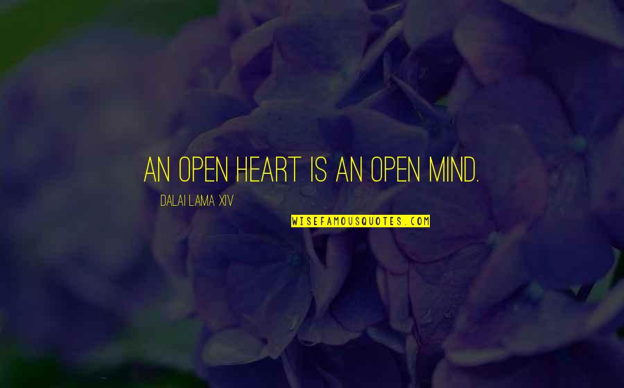 Terrazas De Los Andes Quotes By Dalai Lama XIV: An open heart is an open mind. Terrazas De Los Andes Quotes By Dalai Lama XIV: An open heart is an open mind.