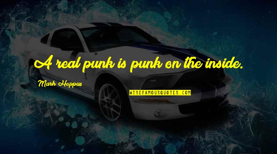 Terrence Malick Tree Of Life Quotes By Mark Hoppus: A real punk is punk on the inside.