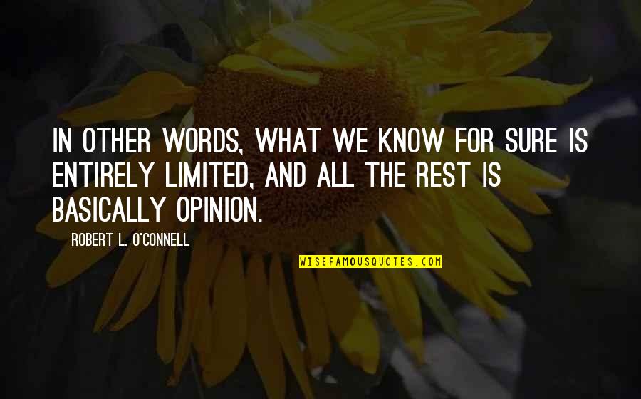 Terri St Cloud Quotes By Robert L. O'Connell: In other words, what we know for sure
