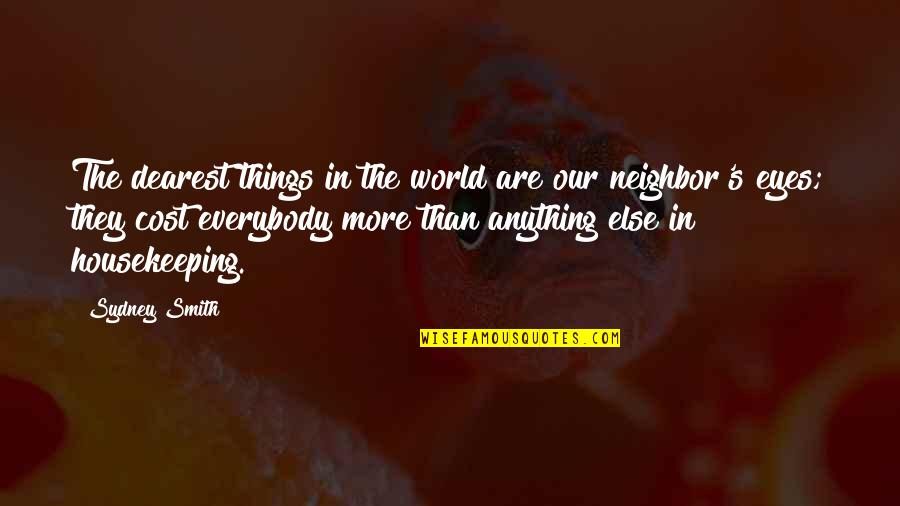 Terribleness Synonyms Quotes By Sydney Smith: The dearest things in the world are our