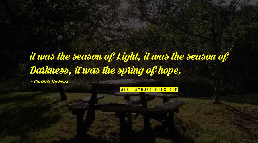 Terrick Johnson Quotes By Charles Dickens: it was the season of Light, it was Terrick Johnson Quotes By Charles Dickens: it was the season of Light, it was