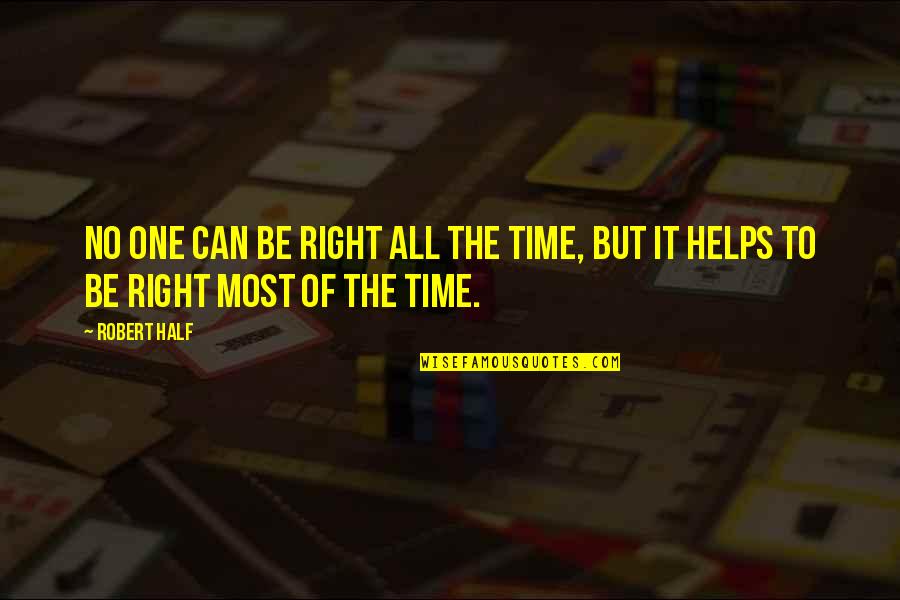 Terricka Quotes By Robert Half: No one can be right all the time,