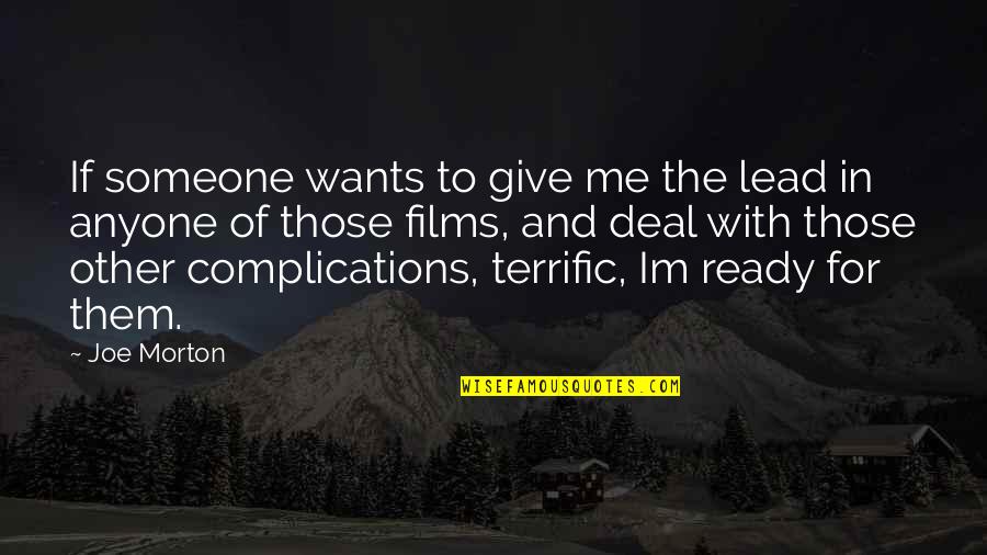 Terrific Quotes By Joe Morton: If someone wants to give me the lead Terrific Quotes By Joe Morton: If someone wants to give me the lead