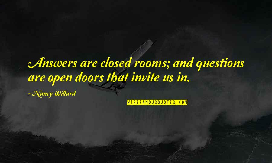 Terrifying Bible Quotes By Nancy Willard: Answers are closed rooms; and questions are open