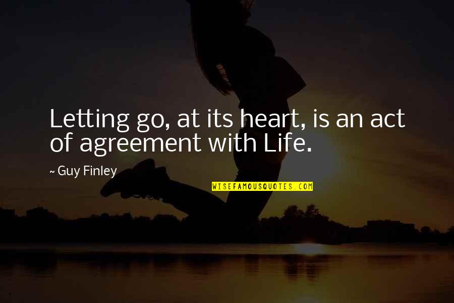 Territorios Quotes By Guy Finley: Letting go, at its heart, is an act