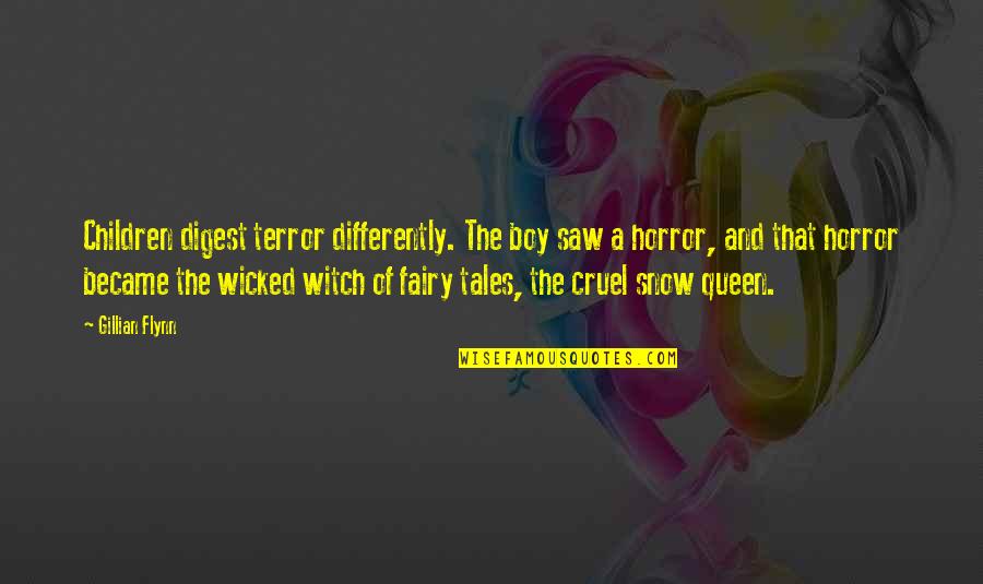 Terror And Horror Quotes By Gillian Flynn: Children digest terror differently. The boy saw a