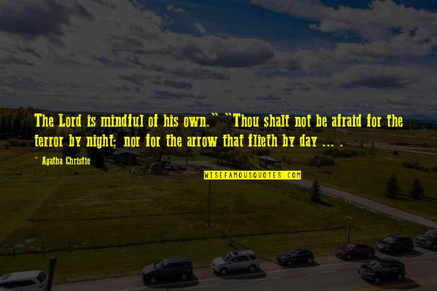 Terror By Night Quotes By Agatha Christie: The Lord is mindful of his own." "Thou Terror By Night Quotes By Agatha Christie: The Lord is mindful of his own." "Thou