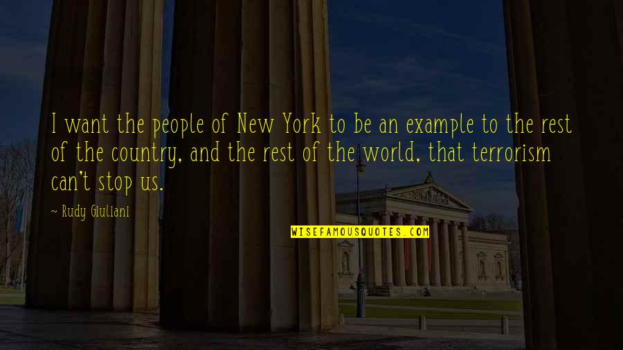 Terrorism Of Quotes By Rudy Giuliani: I want the people of New York to Terrorism Of Quotes By Rudy Giuliani: I want the people of New York to