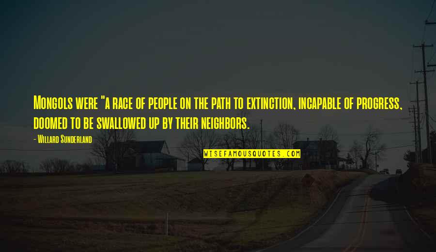 Terrorisme Au Quotes By Willard Sunderland: Mongols were "a race of people on the