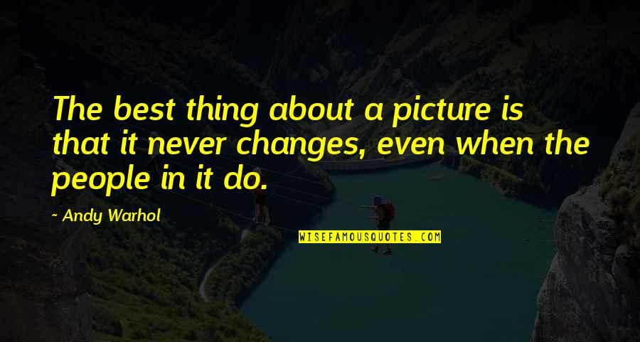 Terry Crew Funny Quotes By Andy Warhol: The best thing about a picture is that Terry Crew Funny Quotes By Andy Warhol: The best thing about a picture is that