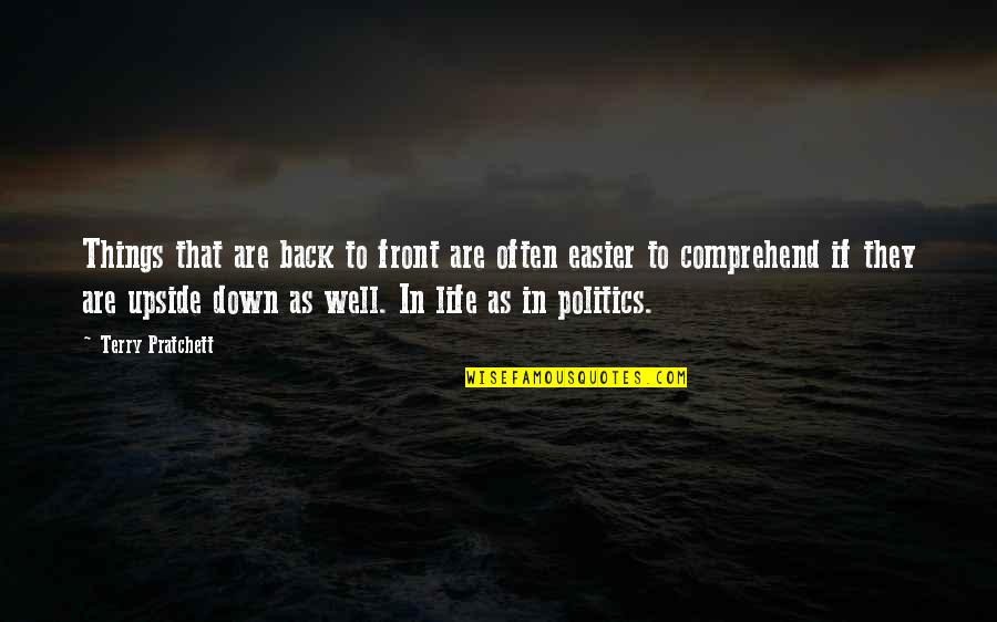 Terry Down Quotes By Terry Pratchett: Things that are back to front are often Terry Down Quotes By Terry Pratchett: Things that are back to front are often