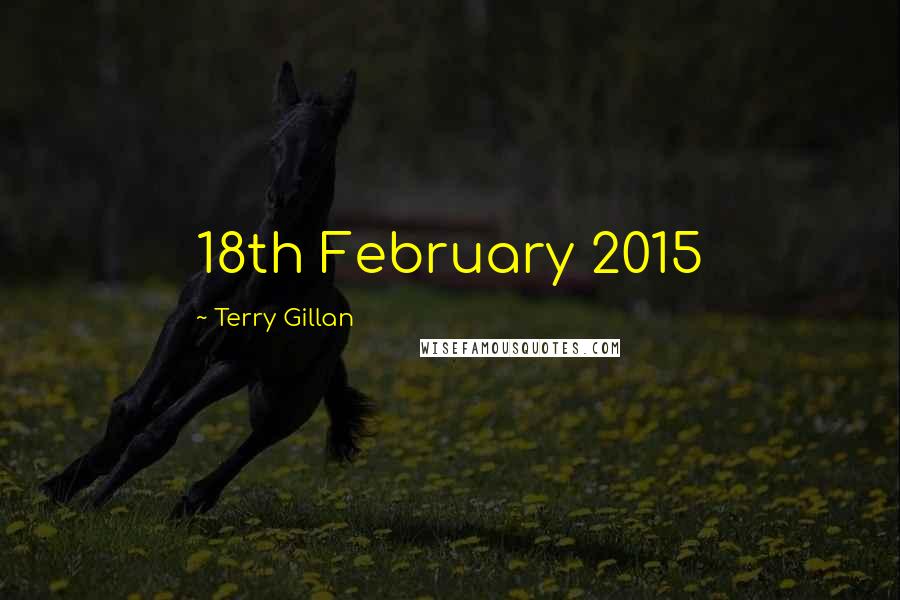 Terry Gillan quotes: 18th February 2015