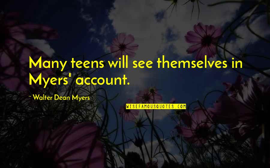 Terry Goodkind Zedd Quotes By Walter Dean Myers: Many teens will see themselves in Myers' account.