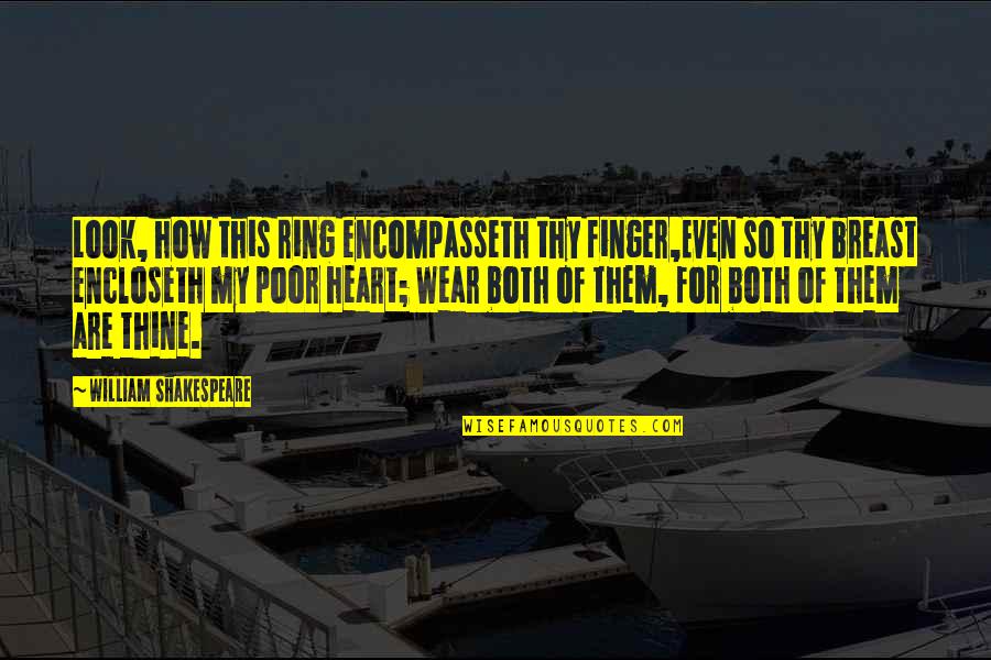 Terry Tate Quotes By William Shakespeare: Look, how this ring encompasseth thy finger,Even so Terry Tate Quotes By William Shakespeare: Look, how this ring encompasseth thy finger,Even so