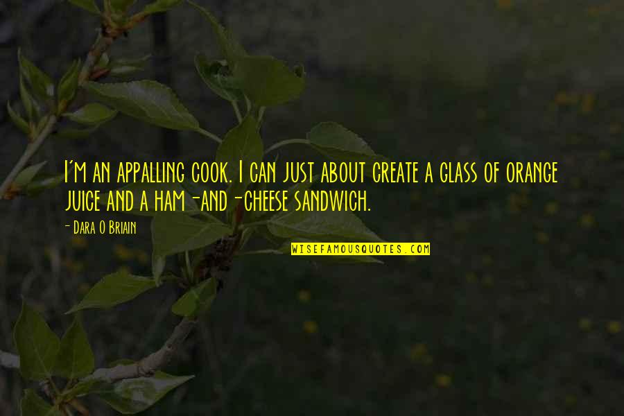 Tersirat Maksud Quotes By Dara O Briain: I'm an appalling cook. I can just about Tersirat Maksud Quotes By Dara O Briain: I'm an appalling cook. I can just about