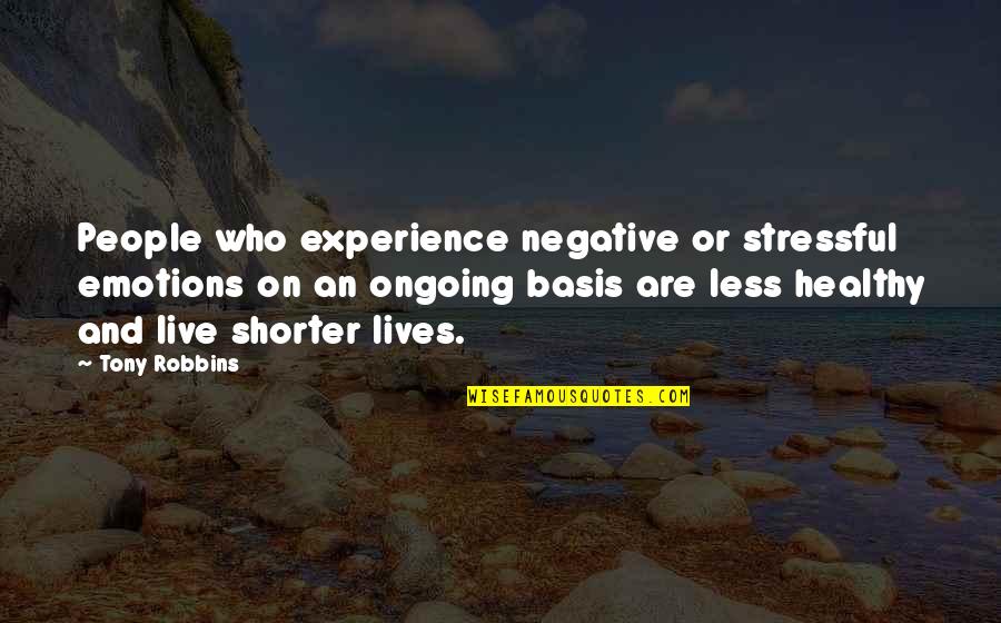 Tertarik Pada Quotes By Tony Robbins: People who experience negative or stressful emotions on