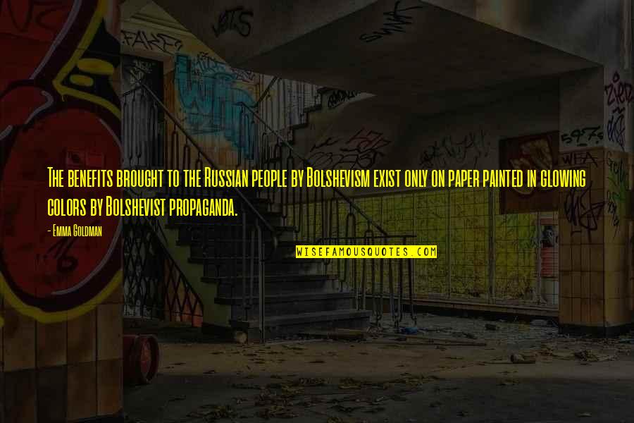 Tervalo Quotes By Emma Goldman: The benefits brought to the Russian people by Tervalo Quotes By Emma Goldman: The benefits brought to the Russian people by