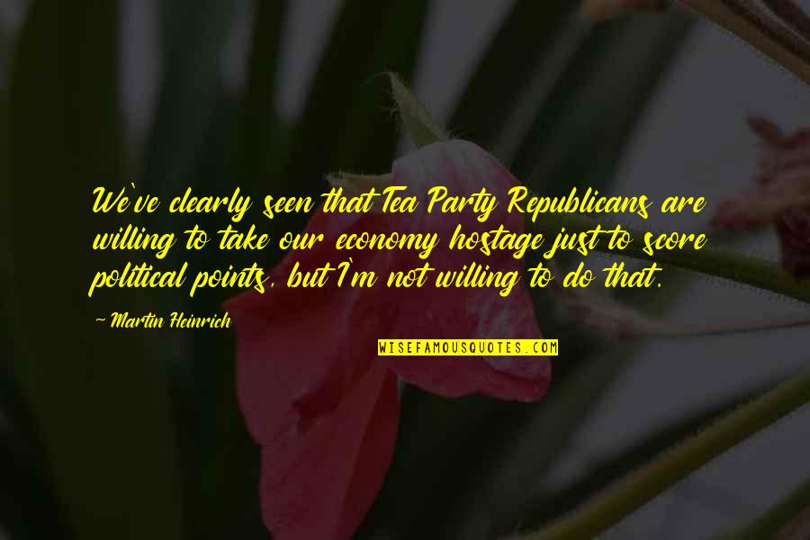 Terzopoulos Power Quotes By Martin Heinrich: We've clearly seen that Tea Party Republicans are