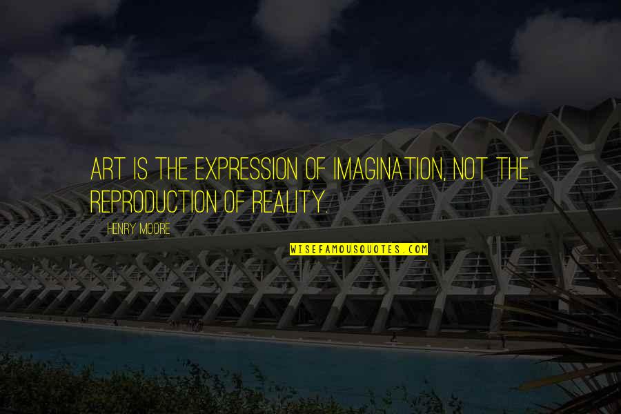 Tesfaye Quotes By Henry Moore: Art is the expression of imagination, not the