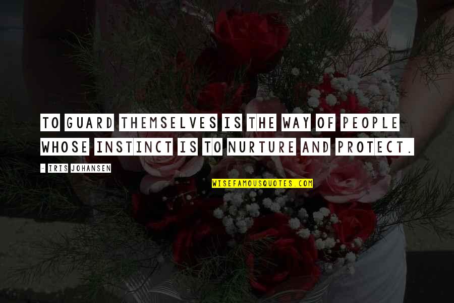Tesine Esami Quotes By Iris Johansen: To guard themselves is the way of people
