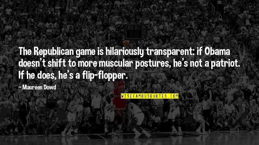 Tesis De Grado Quotes By Maureen Dowd: The Republican game is hilariously transparent: if Obama Tesis De Grado Quotes By Maureen Dowd: The Republican game is hilariously transparent: if Obama