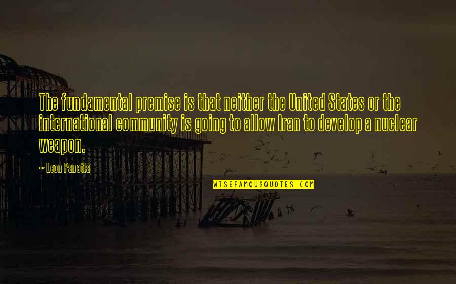 Tesis Unam Quotes By Leon Panetta: The fundamental premise is that neither the United Tesis Unam Quotes By Leon Panetta: The fundamental premise is that neither the United