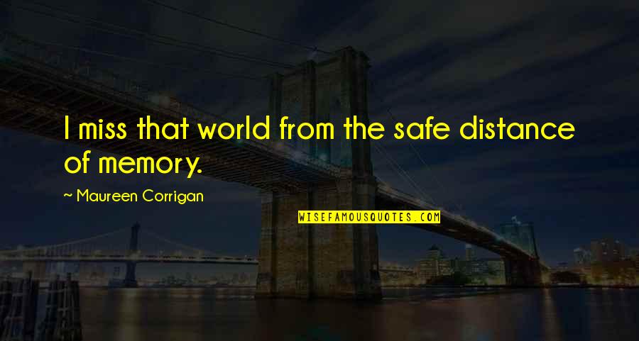 Tesla Serbian Quotes By Maureen Corrigan: I miss that world from the safe distance