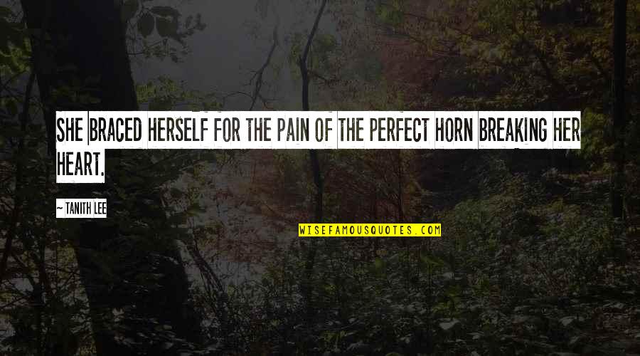 Teslic Quotes By Tanith Lee: She braced herself for the pain of the